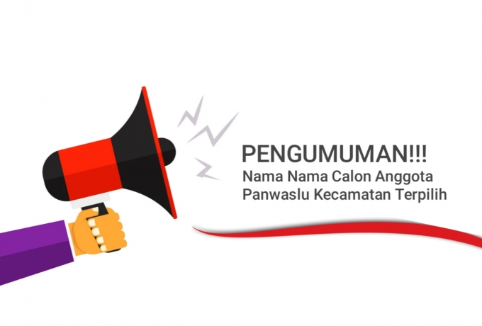 Pengumuman: Nama - Nama Anggota Panwaslu Kecamatan Terpilih Untuk Pemilu Serentak Tahun 2024