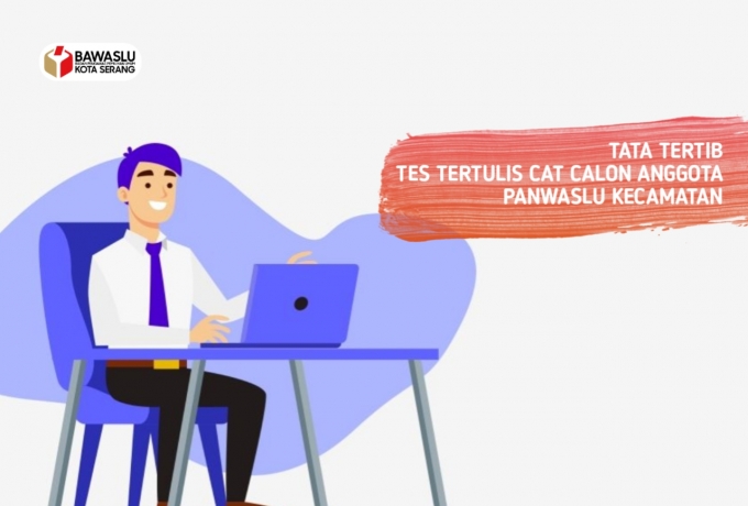 Berikut ini Simak Tata Tertib bagi Peserta Tes CAT Calon Anggota Panwaslu Kecamatan