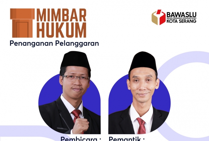 Peningkatan Kapasitas SDM, Bawaslu Kota Serang Gelar Mimbar Hukum