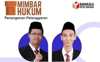 Peningkatan Kapasitas SDM, Bawaslu Kota Serang Gelar Mimbar Hukum
